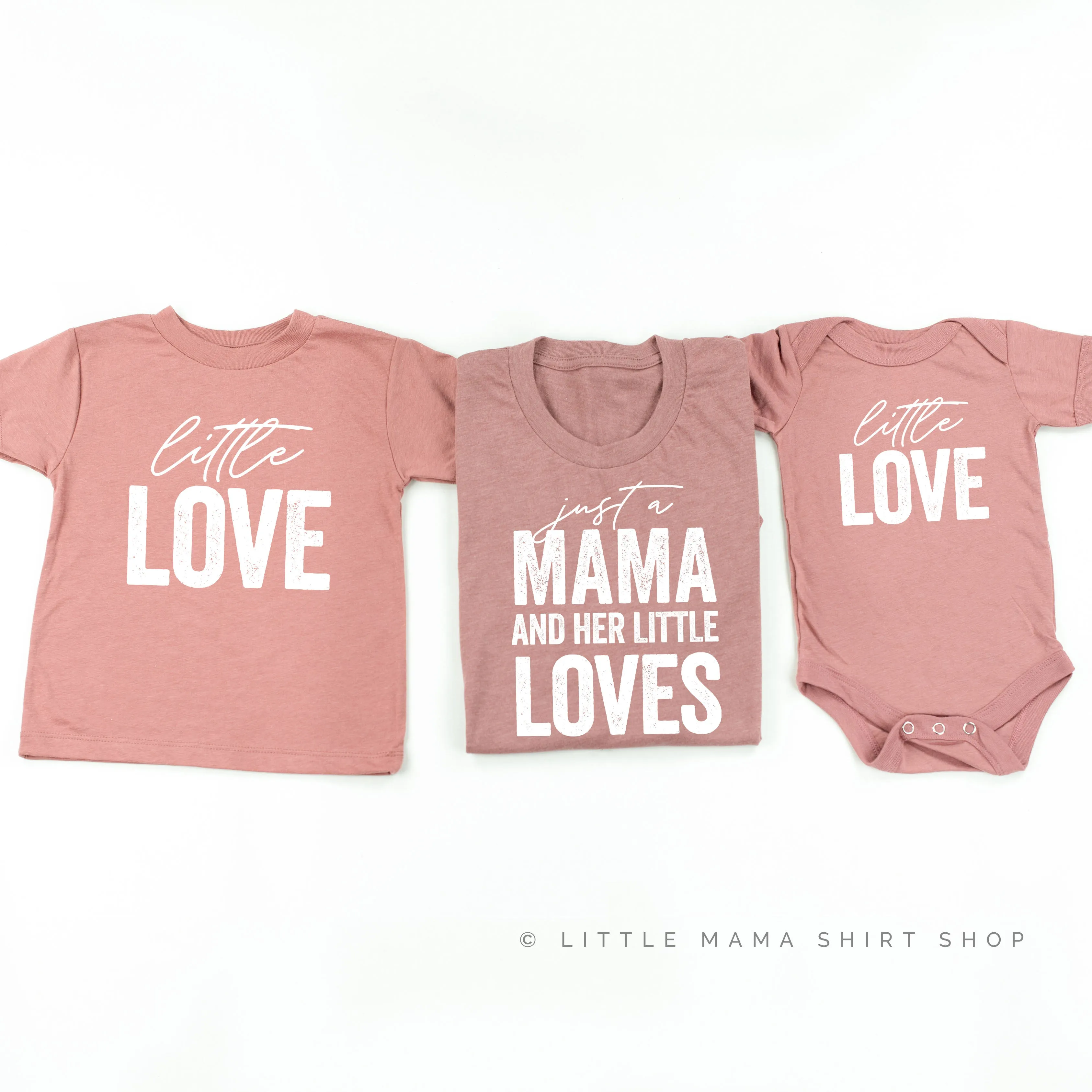 Just a Mama and Her Little Loves - Set of 3 Shirts